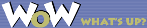 WoW - What's Up March Newsletter